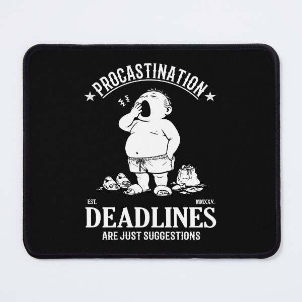 Item preview, Procrastination – Deadlines Are Just Suggestions designed and sold by RetroMaritalArt.