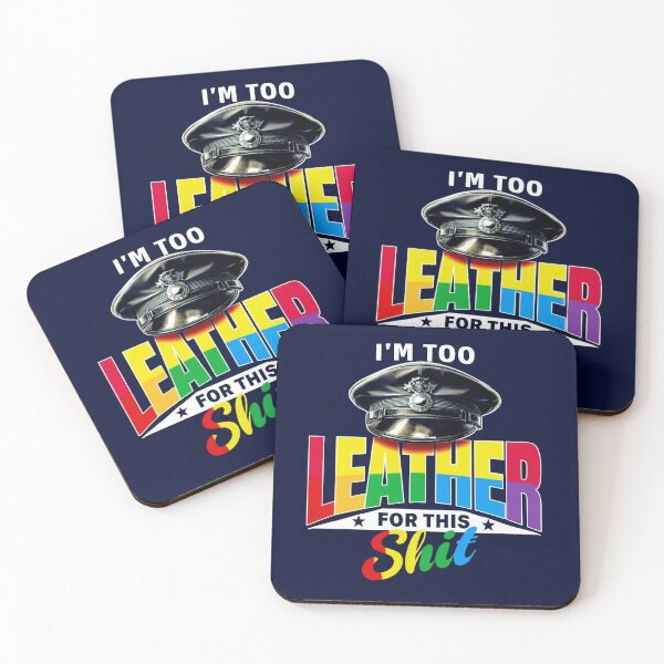 Item preview, Gay Leather "Too Leather For This..." Slogan Gay Pride Quotes Graphic Design designed and sold by ItsAKinkThing.