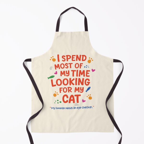 Item preview, Cat Quote - I Spend Most Of My Time Looking For My Cat designed and sold by Spreading Smiles.