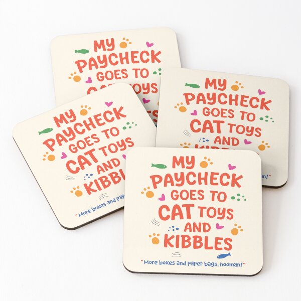 Item preview, Cat Quote - My Paycheck Goes to Cat Toys and Kibbles designed and sold by Spreading Smiles.