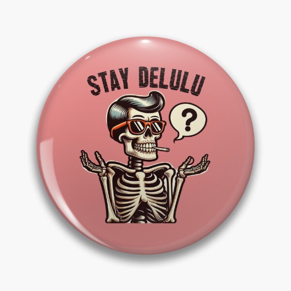 Item preview, Skeleton Stay Delulu designed and sold by DAFIN.