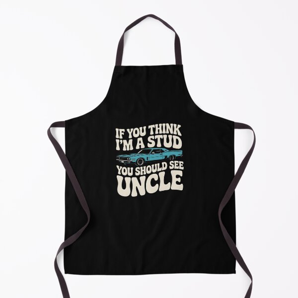 Item preview, Funny Uncle Quote If You Think I'm a Stud You Should See My Uncle designed and sold by MissRasheedHam.