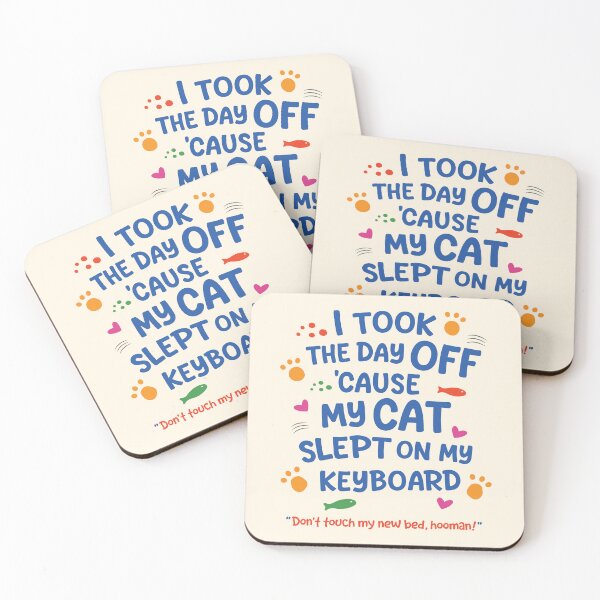 Item preview, Cat Quote - I Took The Day Off 'Cause My Cat Slept On My Keyboard designed and sold by Spreading Smiles.