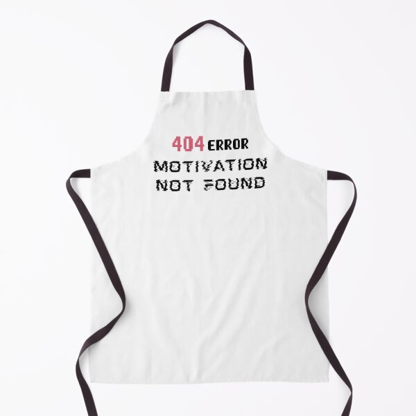 Item preview, Error 404: Motivation Not Found – Funny Geek & Gamer Shirt designed and sold by Maggiepeshop.