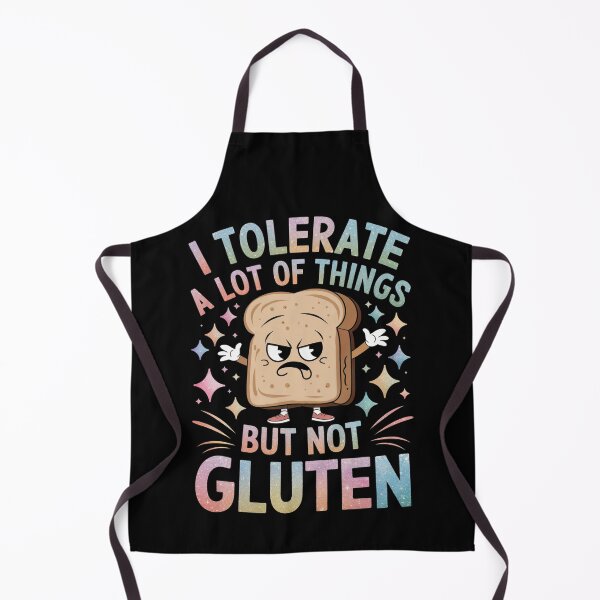 Item preview, I TOLERATE A LOT OF THINGS BUT NOT GLUTEN designed and sold by jkrphoto.