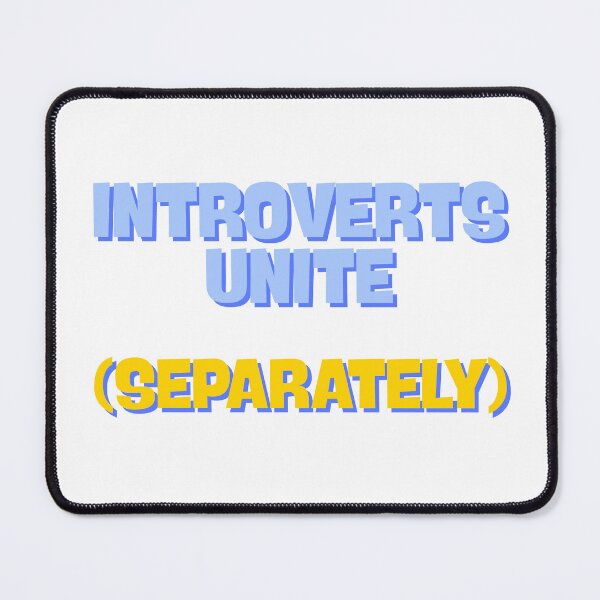 Item preview, Introverts Unite (Separately) designed and sold by ade-datt.