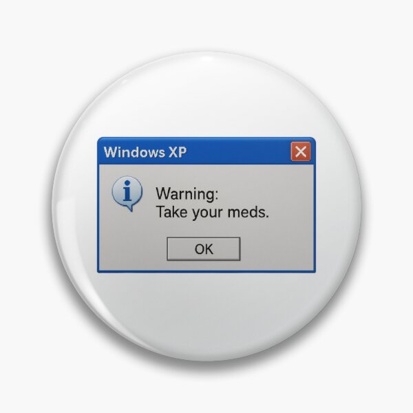 Item preview, Warning take your meds windows geek retro nerd funny birthday happy designed and sold by CheeseBlueprint.