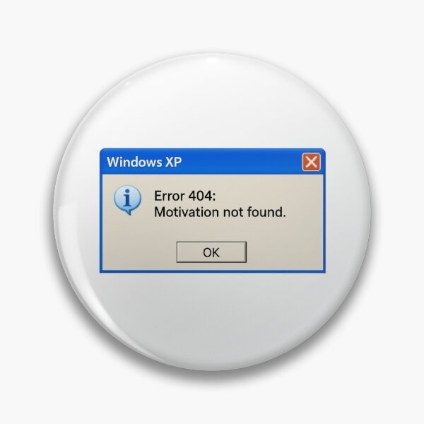 Item preview, Error 404: Motivation not found windows geek retro nerd funny birthday happy designed and sold by CheeseBlueprint.