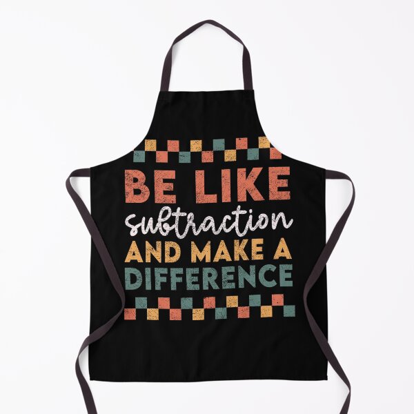 Item preview, Be Like Subtraction And Make A Difference Math Teacher designed and sold by sssweetness.