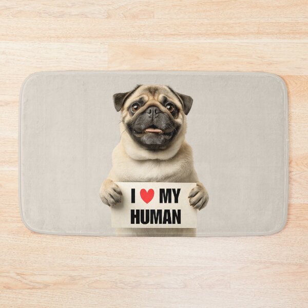 Item preview, Cute Pug with Signboard I love my Human  designed and sold by LazyOwlStore.