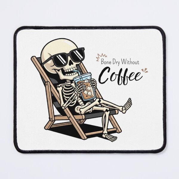 Item preview, Bone Dry With Coffee – Funny Skeleton Coffee Lover Design designed and sold by Rank Sol.