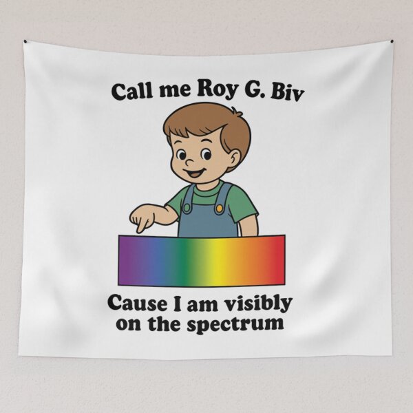 Item preview, Call Me Roy G. Biv Cause I Am Visibly On The Spectrum designed and sold by fuopres.