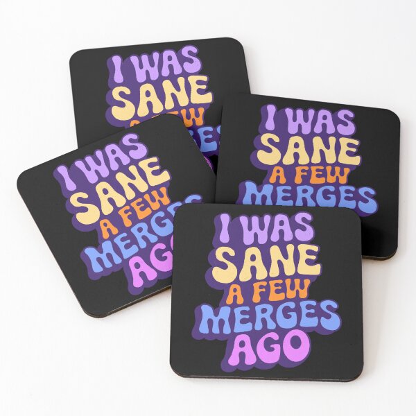 Item preview, I Was Sane A Few Merges Ago designed and sold by IHateDumplings.