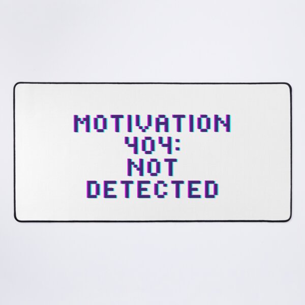 Item preview, Motivation 404: Not Detected – Funny Motivation Error Design designed and sold by NovivoPrints.