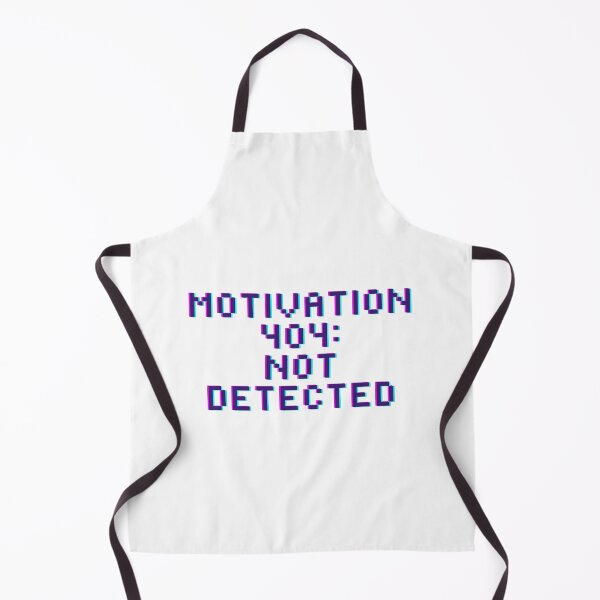 Item preview, Motivation 404: Not Detected – Funny Motivation Error Design designed and sold by NovivoPrints.
