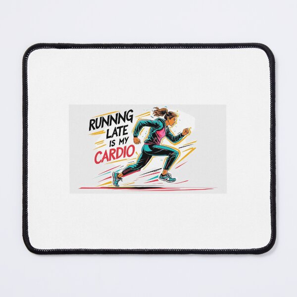 Item preview, ⏰? Who needs the gym when you’re always sprinting to catch up with life? This hilarious design says it all: “Running Late Is My Cardio. designed and sold by Respawned.