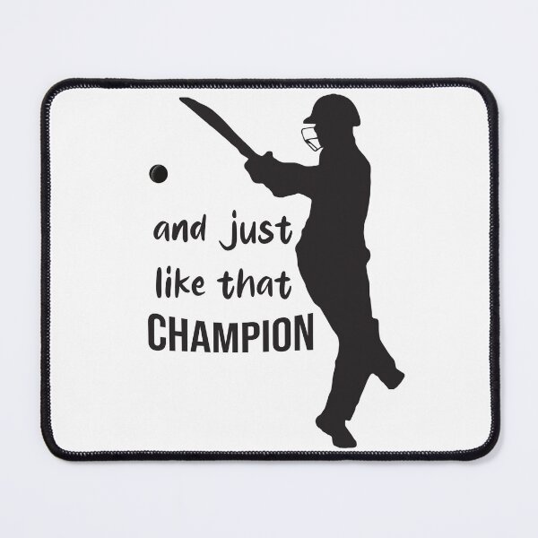 Item preview, And Just Like That Champion – Motivational Cricketer Quote Art designed and sold by ArtsyExplorer.