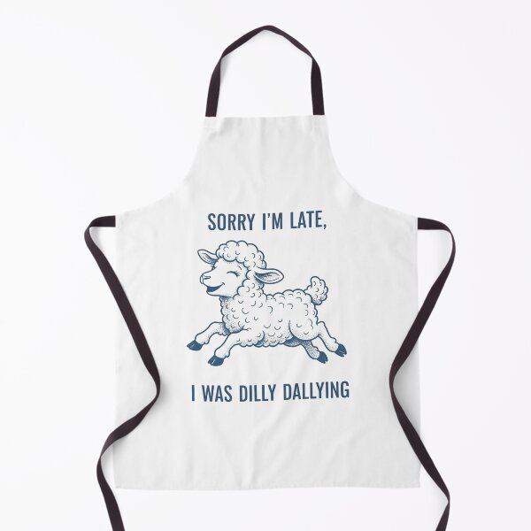 Item preview, Sorry I'm late, dilly dally, excuse, Funnyfits70, retro, vintage, meme, funny, humor designed and sold by FunnyFits70.