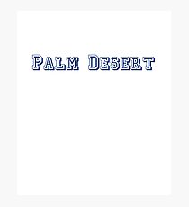 Palm Desert Photographic Print