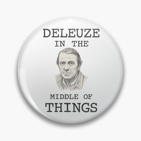 Artikelvorschau, Deleuze mitten in den Dingen — Existenzielle Philosophie Tee entworfen und verkauft von Overthinkers Anonymous.