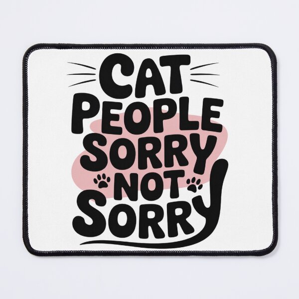 Item preview, Cat People Sorry Not Sorry, Humor for Proud Cat Lovers, Sassy Cat Lover Apparel Classic T-Shirt  designed and sold by podlook.