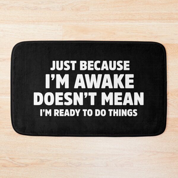 Item preview, Just Because I’m Awake Funny Sarcastic Humor designed and sold by treasure-crafts.