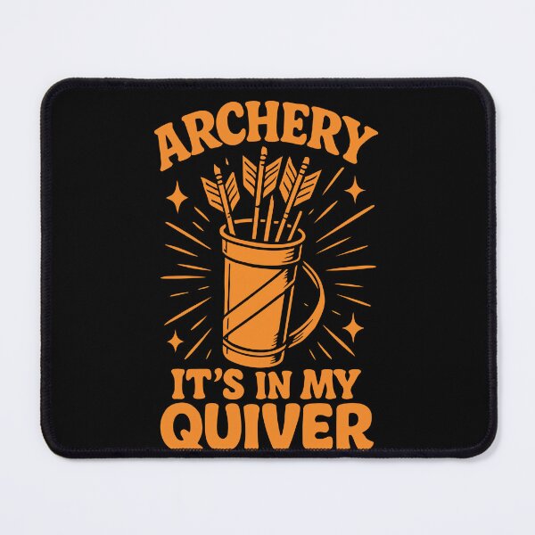 Item preview, Archery It's In My Quiver Archery Bow Archer designed and sold by LuminOrb.