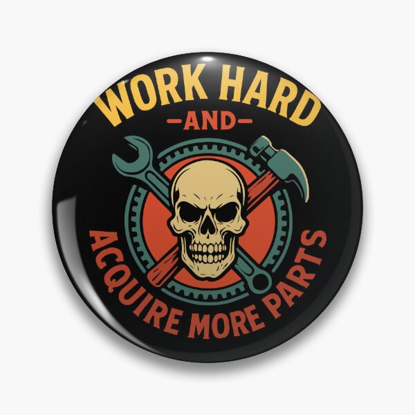 Item preview, Work Hard And Acquire More Parts Garage Mechanic designed and sold by LuminOrb.