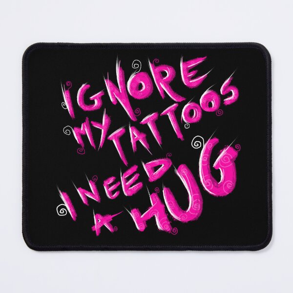 Item preview, Ignore my tattoos I need a hug. designed and sold by michal.m.C..
