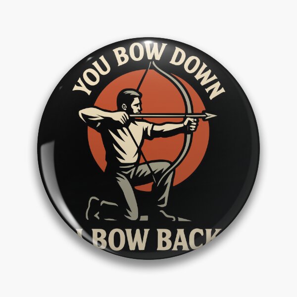 Item preview, You Bow Down I Bow Back Archery Bow Archer designed and sold by LuminOrb.