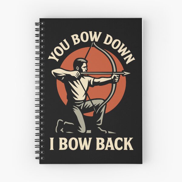 Item preview, You Bow Down I Bow Back Archery Bow Archer designed and sold by LuminOrb.