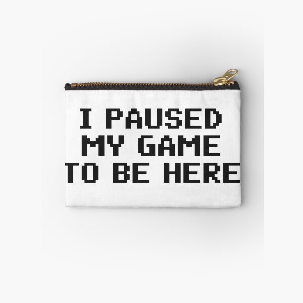 Item preview, I paused my game to be here retro pixel video games sarcastic funny saying designed and sold by SkeletonsDanger.