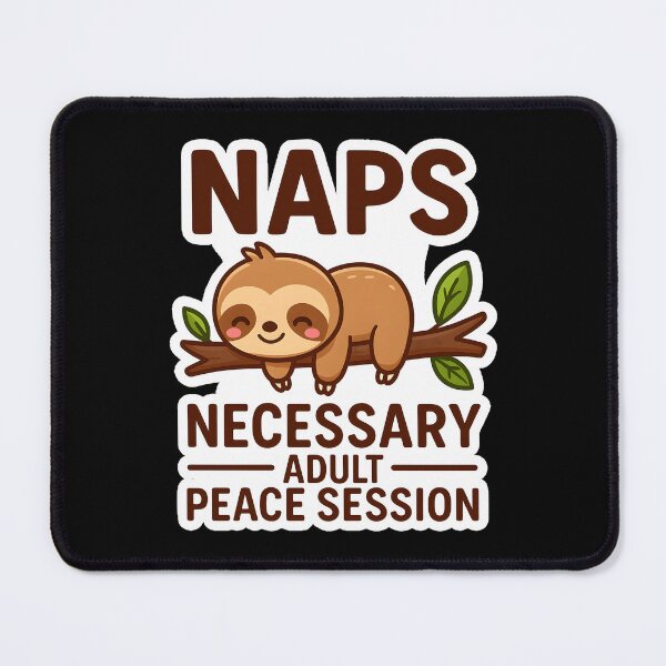 Item preview, Cute Sloth Naps – Necessary Adult Peace Session designed and sold by Adelberton.
