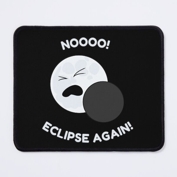 Item preview, NOOOO! ECLIPSE AGAIN! designed and sold by HugSomeNettles.