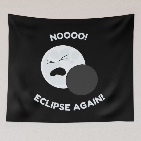 Item preview, NOOOO! ECLIPSE AGAIN! designed and sold by HugSomeNettles.