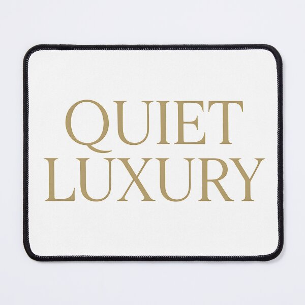 Item preview, Quiet Luxury Minimalist Quote designed and sold by Divakar Fashion.