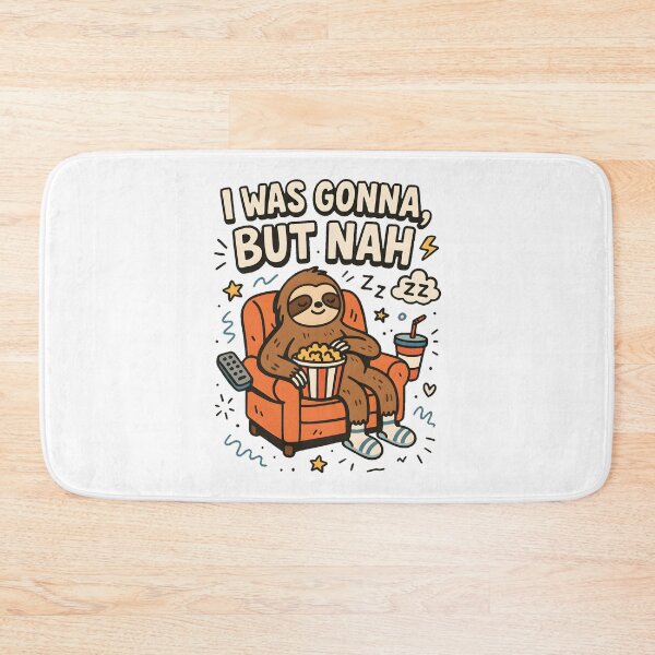 Item preview, I Was Gonna But Nah - Lazy Sloth Vibes designed and sold by Adelberton.