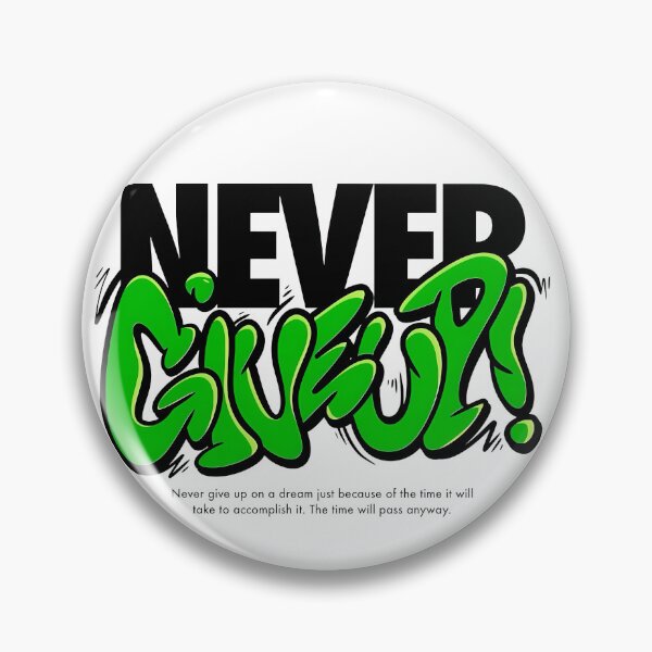 Item preview, Never Give Up – Graffiti Power designed and sold by SAsi666.