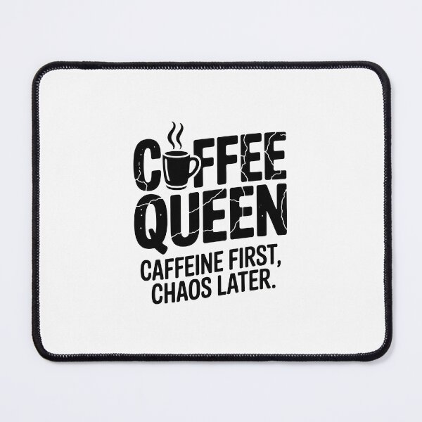 Item preview, Coffee Queen – Caffeine First, Chaos Later designed and sold by Enea Kelo.
