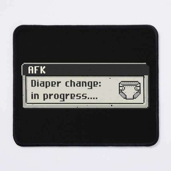 Item preview, AFK Diaper Change | Gamer Parent designed and sold by AnAzArt.