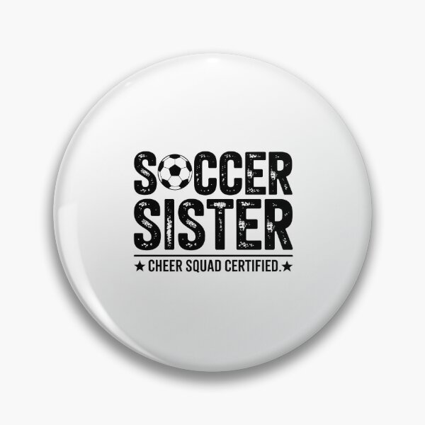 Item preview, Soccer Sister – Cheer Squad Certified designed and sold by Enea Kelo.