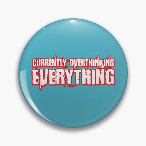 Item preview, Currently Overthinking Everything designed and sold by DAFIN.