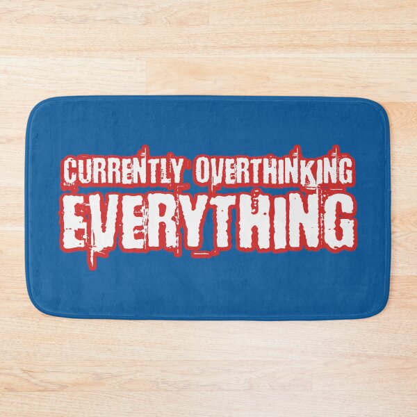 Item preview, Currently Overthinking Everything designed and sold by DAFIN.