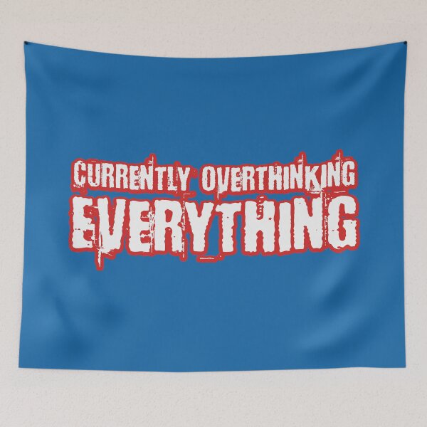 Item preview, Currently Overthinking Everything designed and sold by DAFIN.