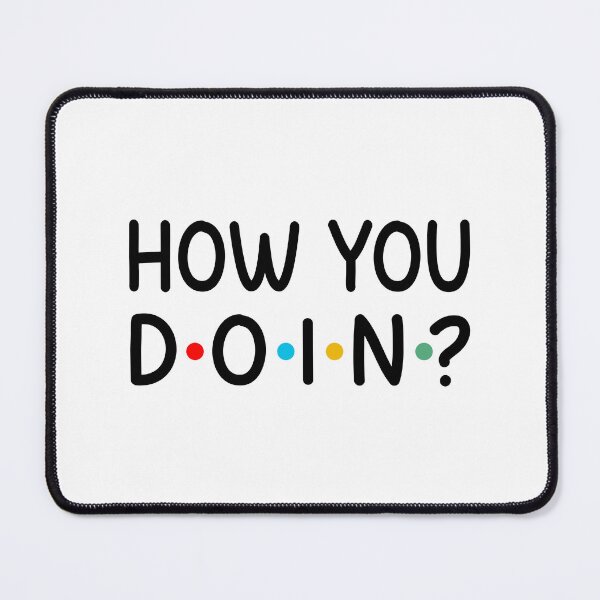 Item preview, how you doin? designed and sold by designing01Ar3.