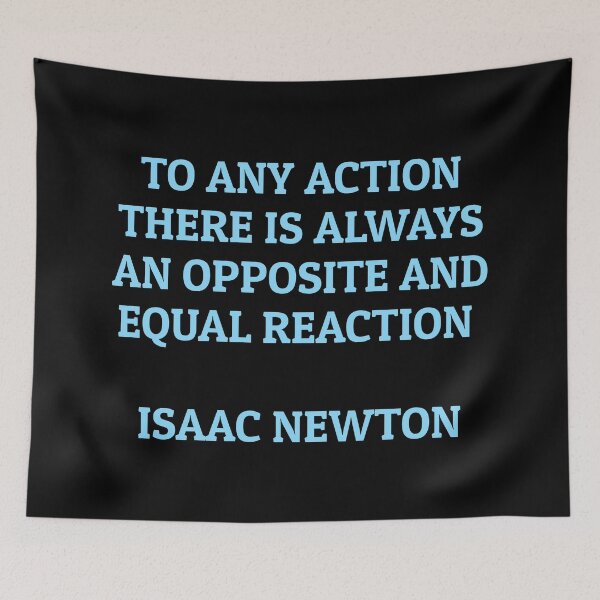 Item preview, Isaac Newton famous science quote - To any action there is always an opposite and equal reaction designed and sold by Inspirationmotivation.