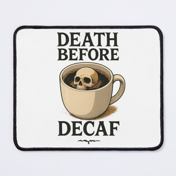 Item preview, Death Before Decaf designed and sold by StaticW0lf Design.