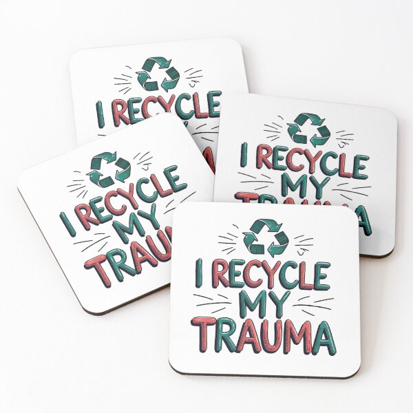 Item preview, I Recycle My Trauma designed and sold by HELLO TIGER.