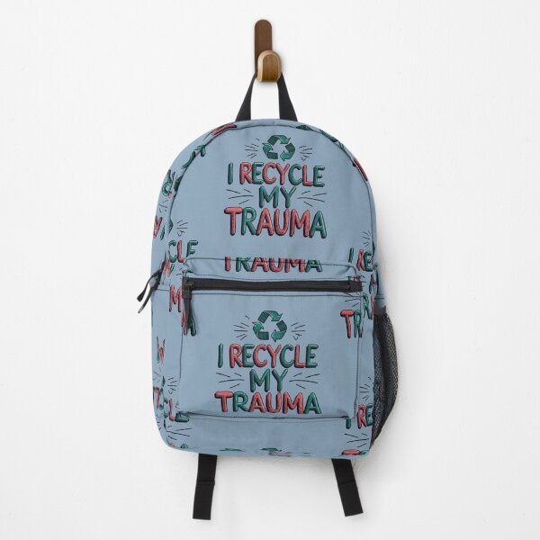 Item preview, I Recycle My Trauma designed and sold by HELLO TIGER.