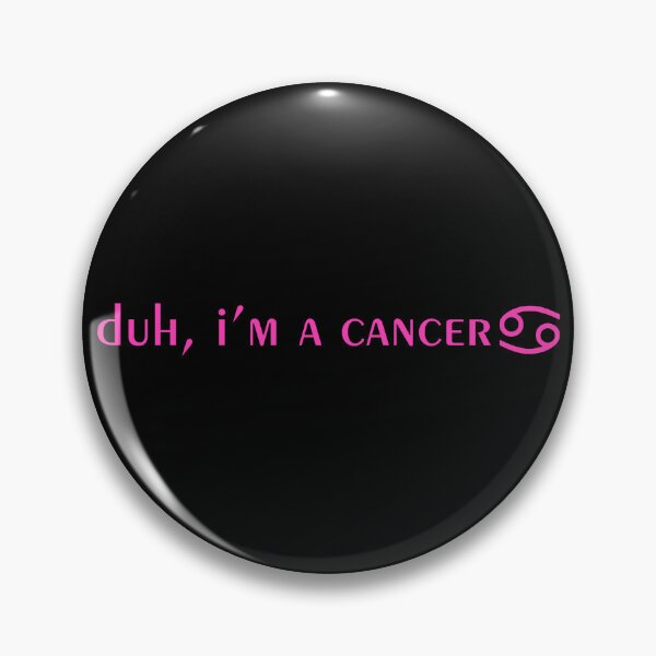 Item preview, duh i'm a cancer designed and sold by SuseValuta.